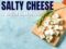 High Sodium Cheeses: Why Salty Cheeses May Be Bad For You