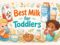 The Best Type of Milk for Toddlers (According to Science and Real Life)